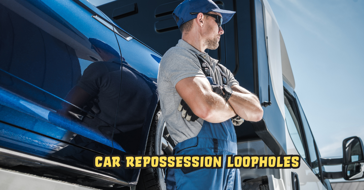 Car Repossession Loopholes