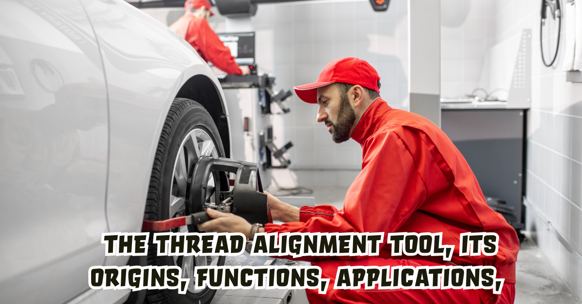 The Thread Alignment Tool