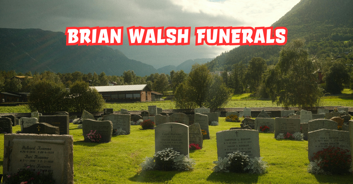 Brian Walsh Funerals